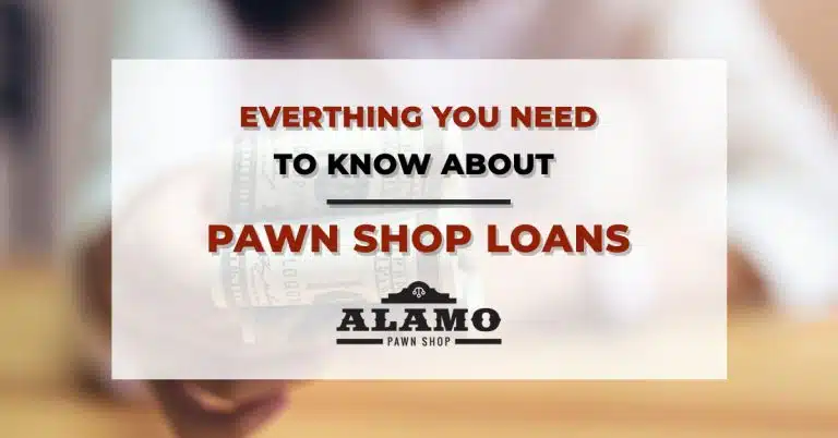 Alamo_Pawn_Everthing-you-need-to-know-about-pawn-loans