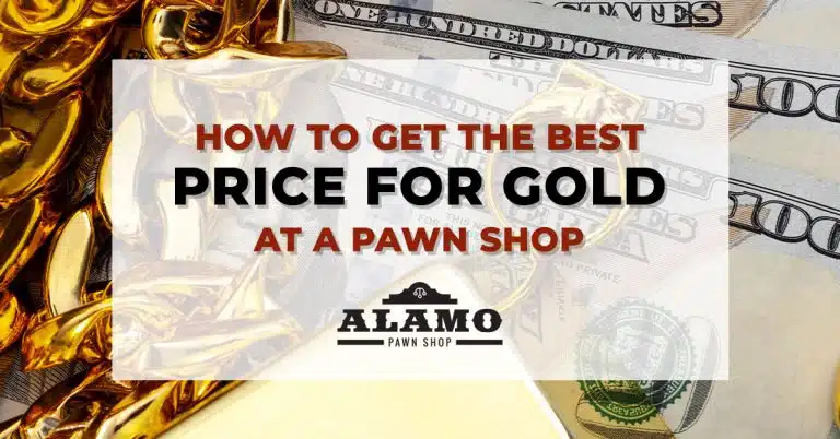Alamo_Pawn_how-to-get-the-best-price-for-gold