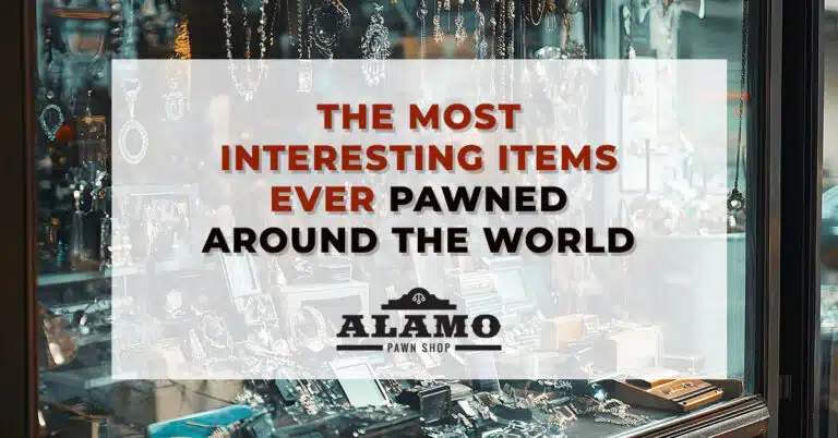 The most interesting items ever pawned around the world blog by Alamo Pawn Shop in Panama City